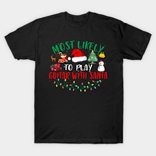 Most Likely To Play Guitar With Santa Matching Christmas T-Shirt
